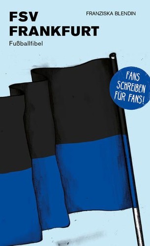 Fsv frankfurt fußballfibel - frankfurt.,