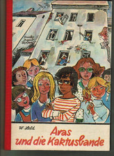 ARAS UND DIE KAKTUSBANDE Wolfgang Held DDR Jugendbuch Knabes Jugendbücherei 1982