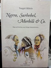 Narro, Surhebel, Morbili & Co Wege und Einsichten eines Villinger Schemenschnitz