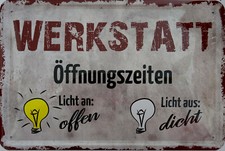 Schild Blechschild 20x30cm Werkstatt Öffnungszeiten Licht an offen dicht vintage