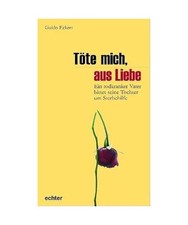 Töte mich, aus Liebe: Ein