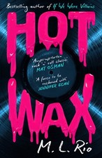 Hot Wax by M L Rio HARDBACK