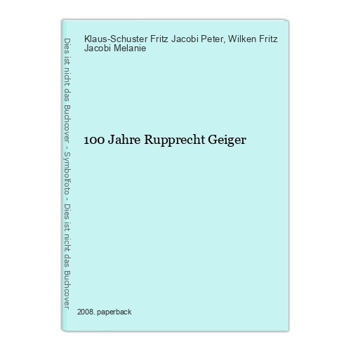 100 jahre rupprecht geiger - 100,