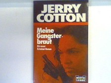 Meine Gangsterbraut : Kriminalroman. Bd. 31305 : Jerry Cotton Cotton, Jerry: