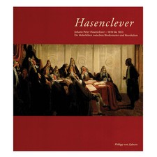 ██ JOHANN PETER HASENCLEVER ║ EIN MALERLEBEN ZWISCHEN BIEDERMEIER UND REVOLUTION