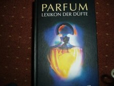Parfum: Lexikon der Düfte