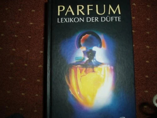 Parfum lexikon der düfte - parfum:,