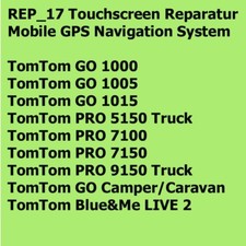 REP_17 Touchscreen Reparatur Tomtom 1000 1005 1015 5150 7100 7150 9150 Blue&Me 2