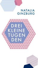 Drei kleine Tugenden. Aus dem
