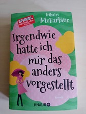 Irgendwie hatte ich mir das anders vorgestellt - Mhairi Mcfarlane