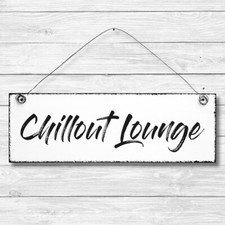 Chillout Lounge Schild Holz