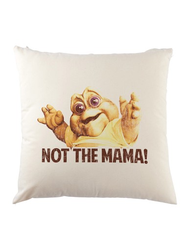 Not the mama - the, dekokissen