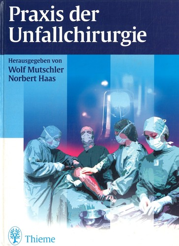 Praxis der unfallchirurgie - praxis,