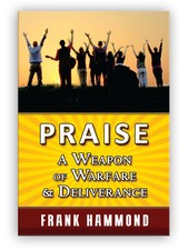 Praise: A Weapon of Warfare