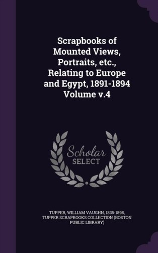 Tupper scrapbooks of mounted - tupper,