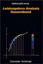 Mathematik heute, Sekundarstufe II, Leistungskurs Analysis, Gesamtband