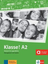 Klasse! A2. Übungsbuch mit Audios online Deutsch für Jugendliche. Übungsbuch ...