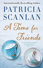 A Time for Friends : A Novel