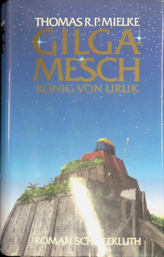 Gilgamesch könig von uruk - gilgamesch:,