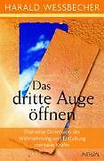 Das dritte Auge öffnen von Harald Wessbecher (2007, Taschenbuch)