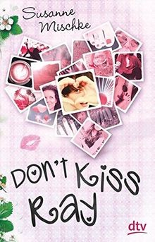 Dont kiss ray - ray:, roman