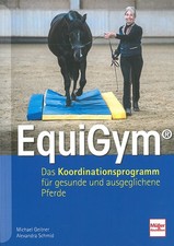 Geitner: EquiGym - das Koordinationsprogramm für Pferde Handbuch/Ratgeber/Reiten