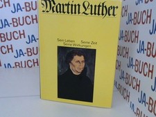 Martin Luther : sein Leben