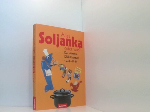 Alles soljanka oder - alles, wie?