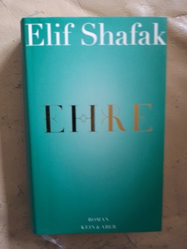 Elif shafak ehre gebundene - shafak:,
