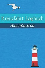 Kreuzfahrt Logbuch HURTIGRUTEN: A5 Reisetagebuch Buch Independently published