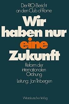 Wir haben nur - , zukunft