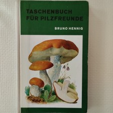 Buch Taschenbuch für Pilzfreunde, Bruno Hennig, VEB Fischer Verlag, 1979