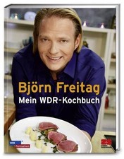 Mein WDR-Kochbuch | Buch | Freitag, Björn