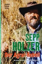 Der Agrar-Rebell von Sepp Holzer | Buch | Zustand gut