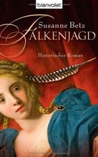 Falkenjagd von Susanne Betz |