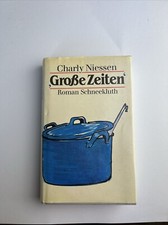 Charly Niessen GROSSE ZEITEN