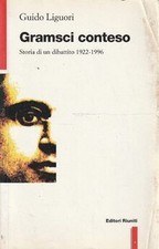 Gramsci conteso. Storia di un