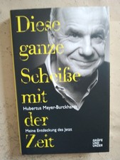 Hubertus Meyer-Burckhardt: Diese ganze Scheiße mit der Zeit (9783833870378)