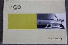 Saab 93 Betriebsanleitung incl. Cabrio "Mj. 2004" Bedienungsanleitung - Handbuch