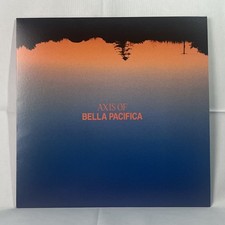 Axis Of - Bella Pacifica 12"