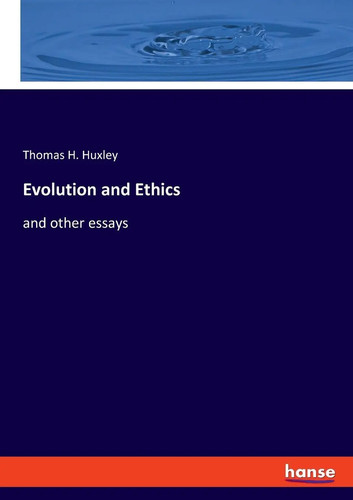 Evolution and ethics other - evolution,