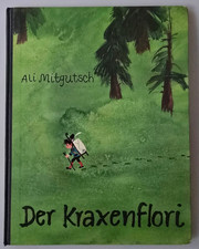 Ali Mitgutsch. Der Kraxenflori. Münchner Bilderbuch Verlag 1963 R. Zimmermann