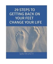 29 STEPS TO GETTING BACK ON YOUR FEET [CHANGE YOUR LIFE], SLIM PHATTY
