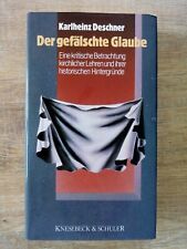 Karlheinz Deschner: Der gefälschte Glaube. Gebunden. Neuwertig. Signiert