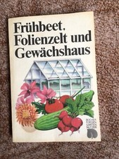 DDR Ostalgie Frühbeet, Folienzelt und Gewächshaus. Erstausgabe 1972