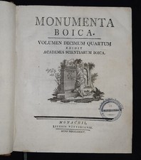 Bayern Monumenta Boica. Volumen Decimum Quartum edidit Academia Scientiarum 1784
