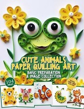 Cute Animals Paper Quilling