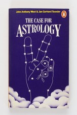 The Case for Astrology West, John Anthony and Jan Gerhard Toonder: