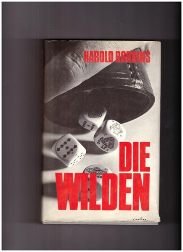 Die wilden von harold robbins - die,