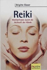 Reiki. Wohlbefinden durch die